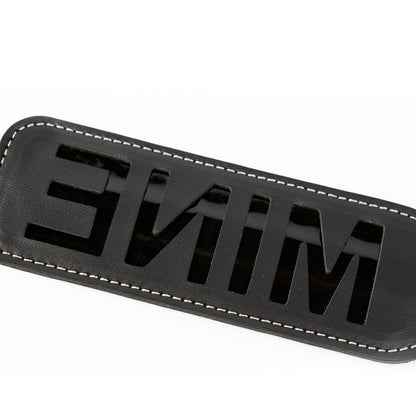 You're All Mine - Impression Spanking Paddle